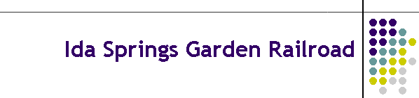 Ida Springs Garden Railroad