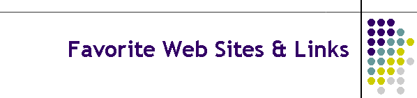 Favorite Web Sites & Links