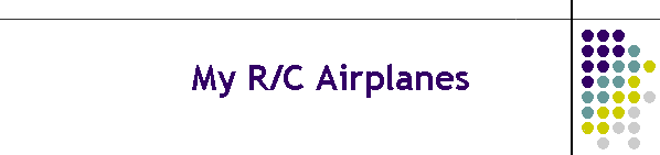 My R/C Airplanes